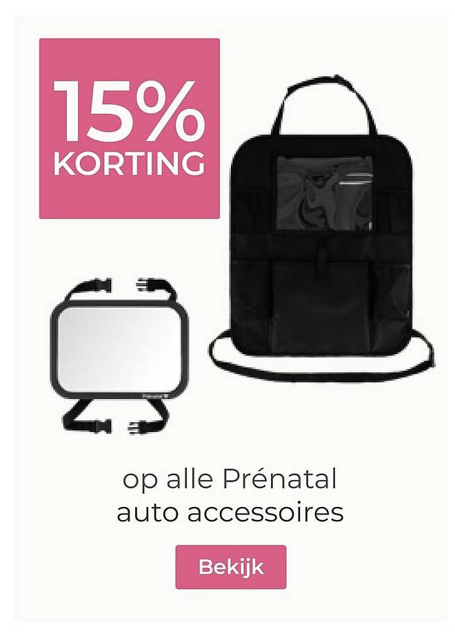 15% korting op alle Prénatal auto accessoires
