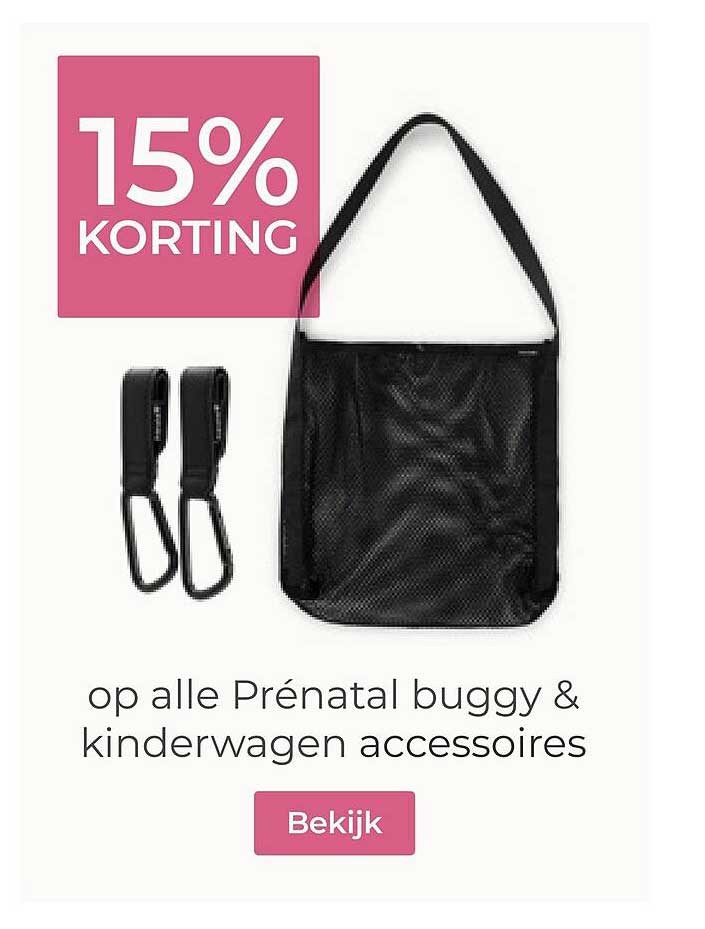 15% KORTING op alle Prénatal buggy & kinderwagen accessoires