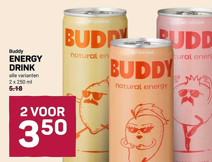 Buddy ENERGY DRINK alle varianten 2 x 250 ml 2 VOOR 3,50