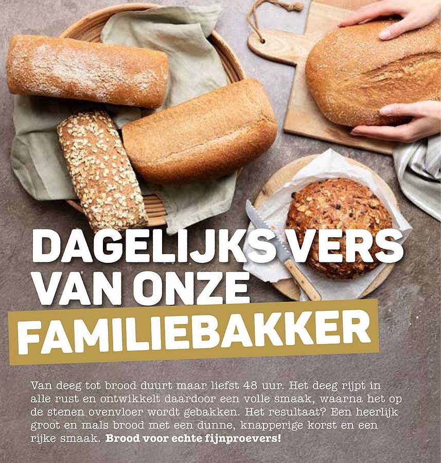 DAGELIJKS VERS VAN ONZE FAMILIEBAKKER