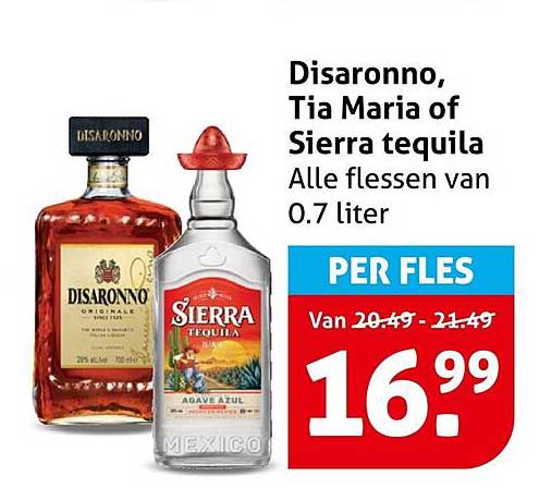 Disaronno, Tia Maria of Sierra tequila Alle flessen van 0.7 liter