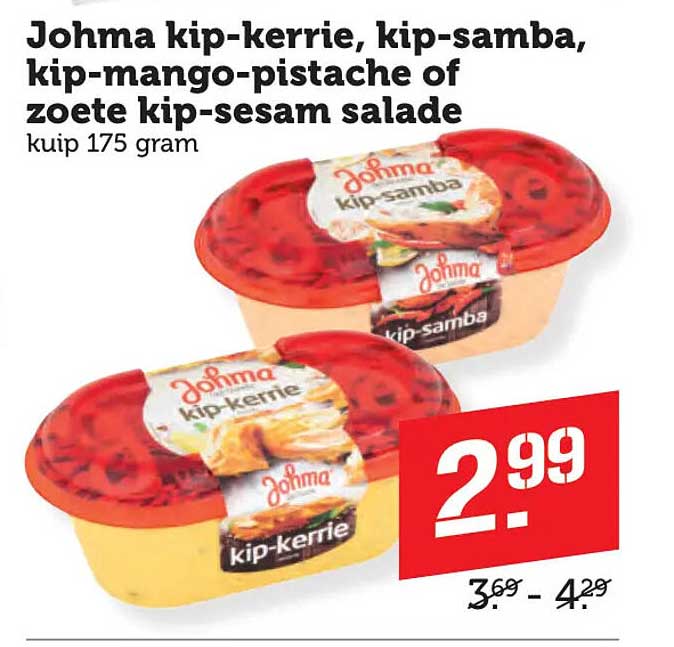 Johma kip-kerrie, kip-samba, kip-mango-pistache of zoete kip-sesam salade kuip 175 gram