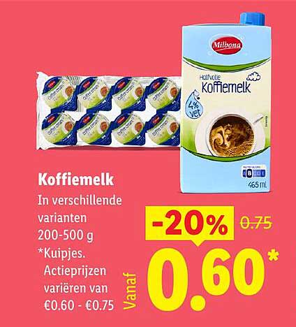 Koffiemelk In verschillende varianten 200-500 g *Kuipjes. Actieprijzen variëren van €0.60 - €0.75 Vanaf -20% 0.60*