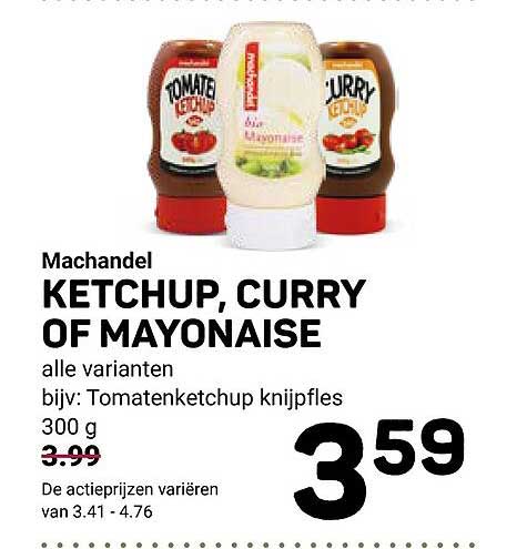 Machandel KETCHUP, CURRY OF MAYONAISE