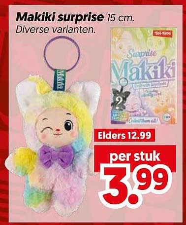 Makiki surprise 15 cm. Diverse varianten.