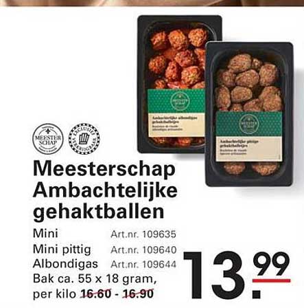 Meesterschap Ambachtelijke gehaktballen Mini Mini pittig Albondigas Bak ca. 55 x 18 gram. per kilo