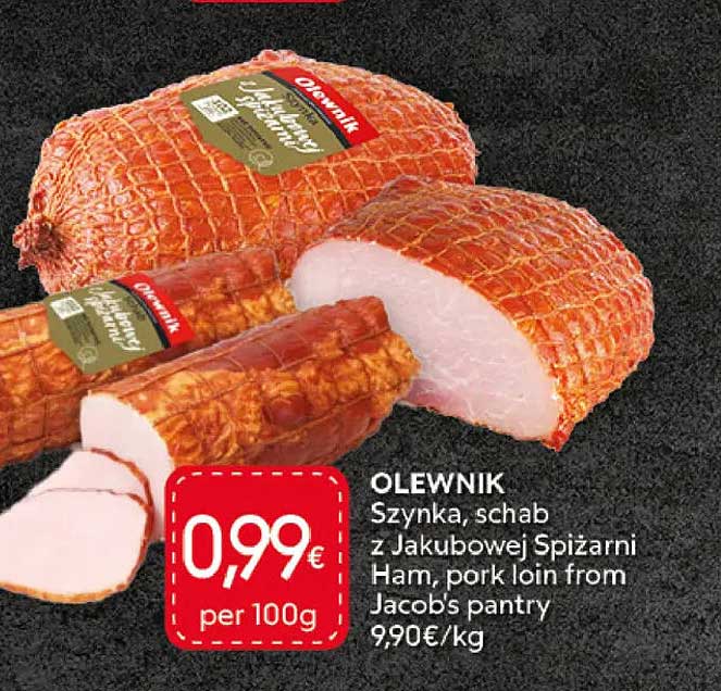 OLEWNIK Szynka, schab z Jakubowej Spiżarni Ham, pork loin from Jacob's pantry