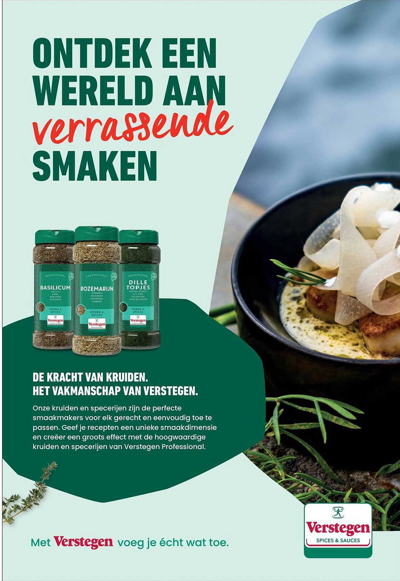 ONTDEK EEN WERELD AAN verrassende SMAKEN
