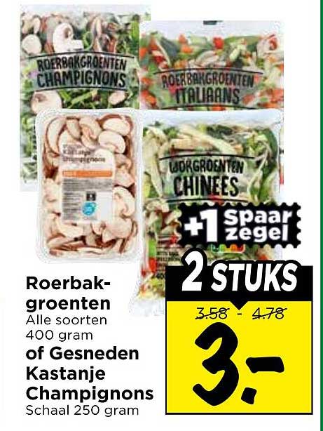 Roerbakgroenten Alle soorten 400 gram of Gesneden Kastanje Champignons Schaal 250 gram +1 spaar zegel 2 STUKS