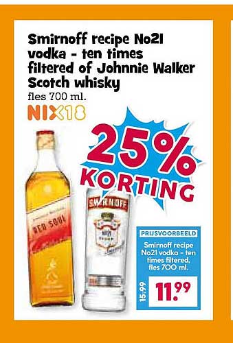 Smirnoff recipe No21 vodka - ten times filtered of Johnnie Walker Scotch whisky fles 700 ml. NIX18 25% KORTING
