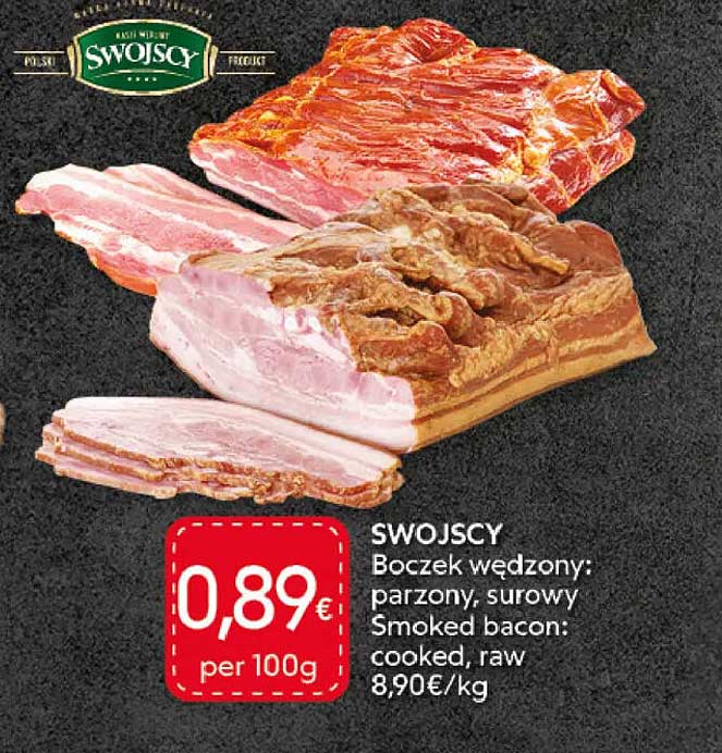 SWOJSCY Boczek wędzony: parzony, surowy Smoked bacon: cooked, raw