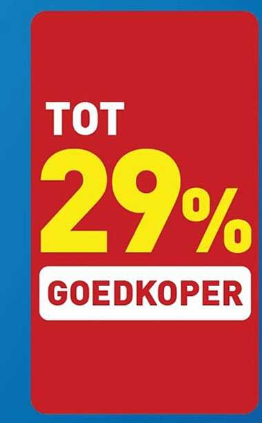 TOT 29% GOEDKOPER
