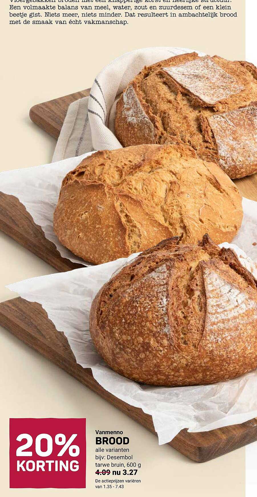 Vanmenno BROOD alle varianten bijv: Desembol tarwe bruin 600 g 20% KORTING