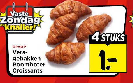 Vaste zondagknaller! Op=op Vers-gebakken Roomboter Croissants