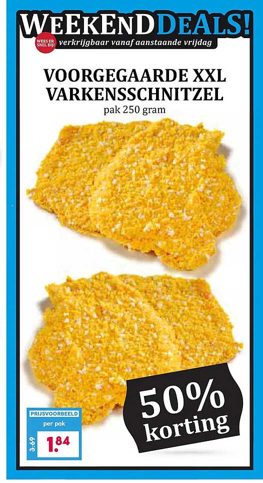 VOORGEBRAADE XXL VARKENSCHNITZEL pak 250 gram 50% korting
