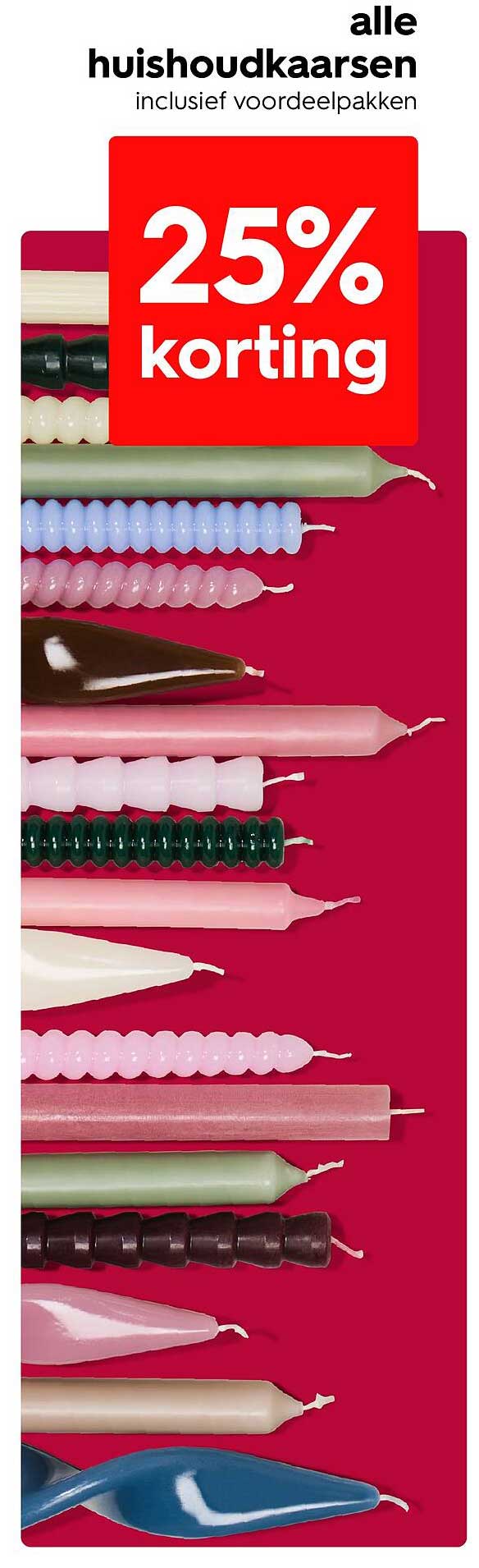 alle huishoudkaarsen inclusief voordeelpakken 25% korting