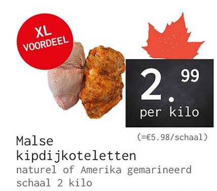 Malse kipdijkoteletten natuur of Amerika gemarineerd schaal 2 kilo
