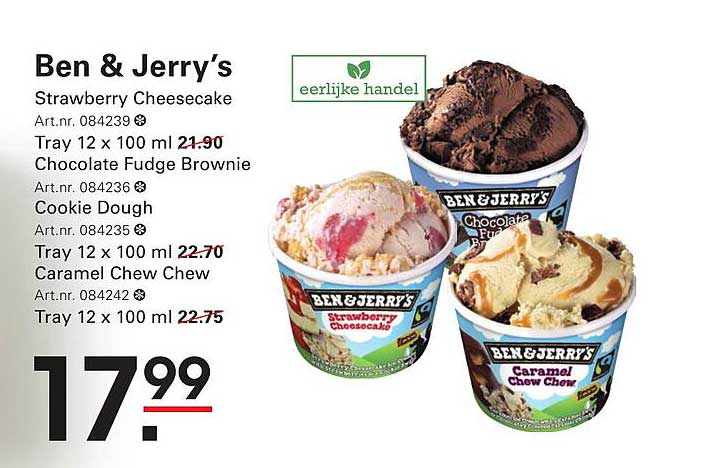 Ben & Jerry's Strawberry Cheesecake, Chocolate Fudge Brownie, Cookie Dough, Caramel Chew Chew