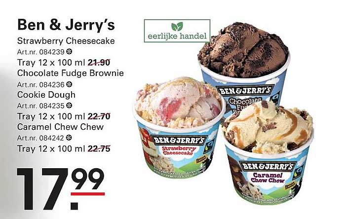 Ben & Jerry’s Strawberry Cheesecake, Chocolate Fudge Brownie, Cookie Dough, Caramel Chew Chew