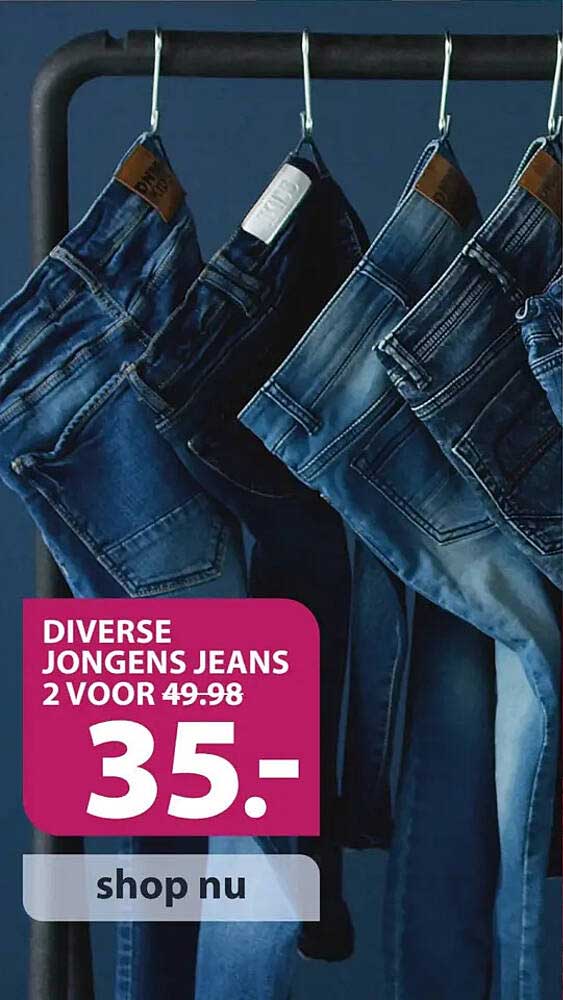 Diverse jongens jeans 2 voor 49.98 35.-