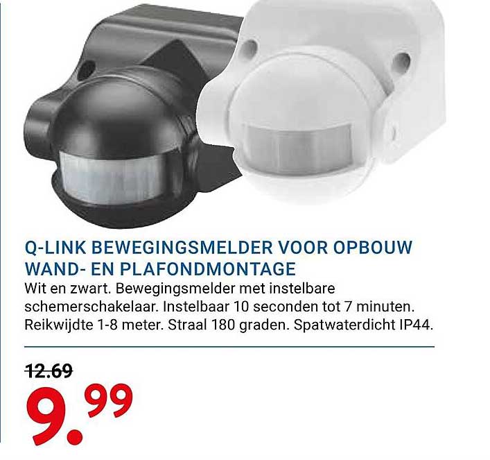 Q-LINK BEWEGINGSMELDER VOOR OPBOUW WAND- EN PLAFONDMONTAGE