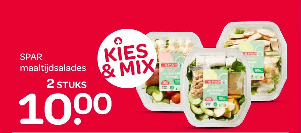 SPAR maaltijdsalades 2 stuks 10.00 KIES & MIX