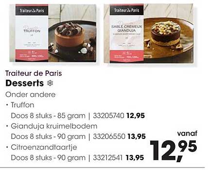 Traiteur de Paris Desserts Onder andere Truffon Gianduja kruimelbodem Citroenzandtaartje vanaf 12,95