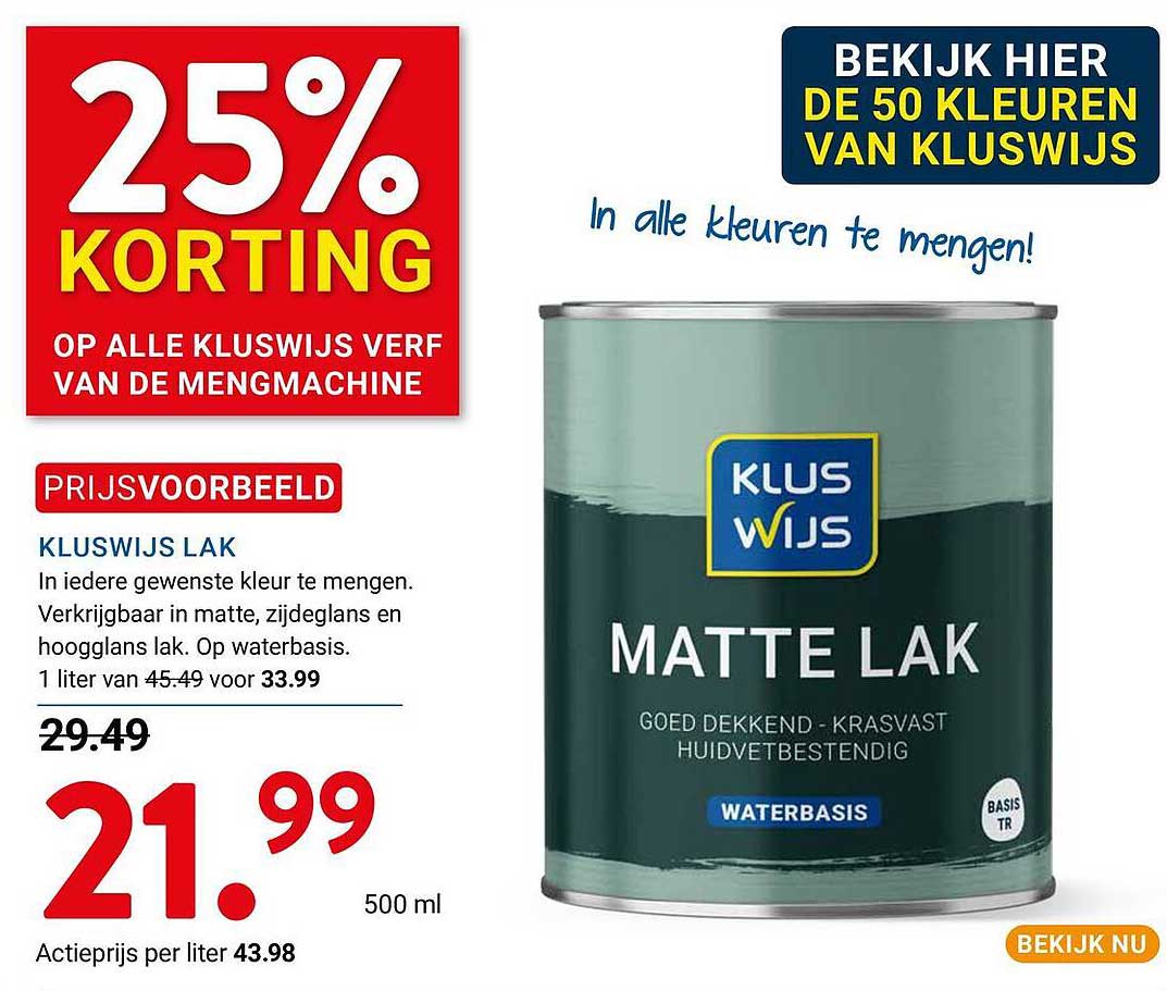 25% KORTING OP ALLE KLUSWIJS VERF VAN DE MENGMACHINE