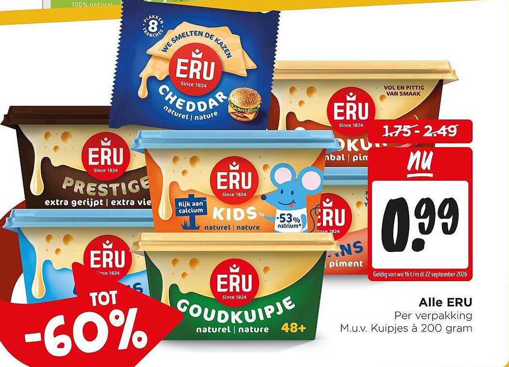 Alle ERU Per verpakking M.u.v. Kuipjes á 200 gram
