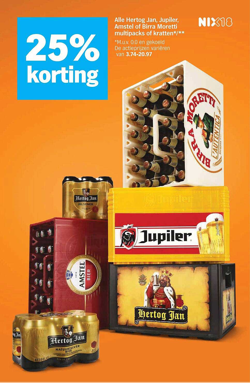 Alle Hertog Jan, Jupiler, Amstel of Birra Moretti multipacks of kratten* /**