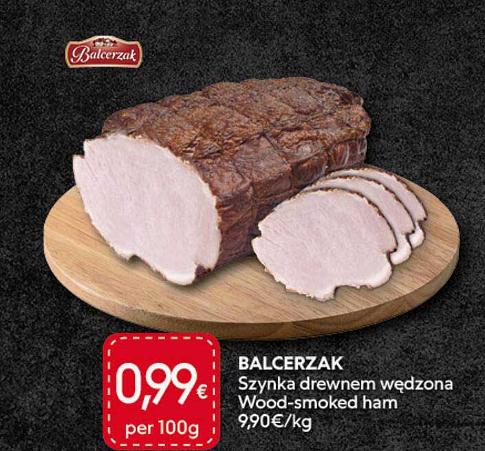 BALCERZAK Szynka drewnem wędzona Wood-smoked ham