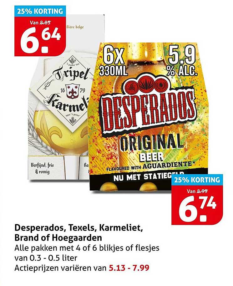 Desperados, Texels, Karmeliet, Brand of Hoegaarden
