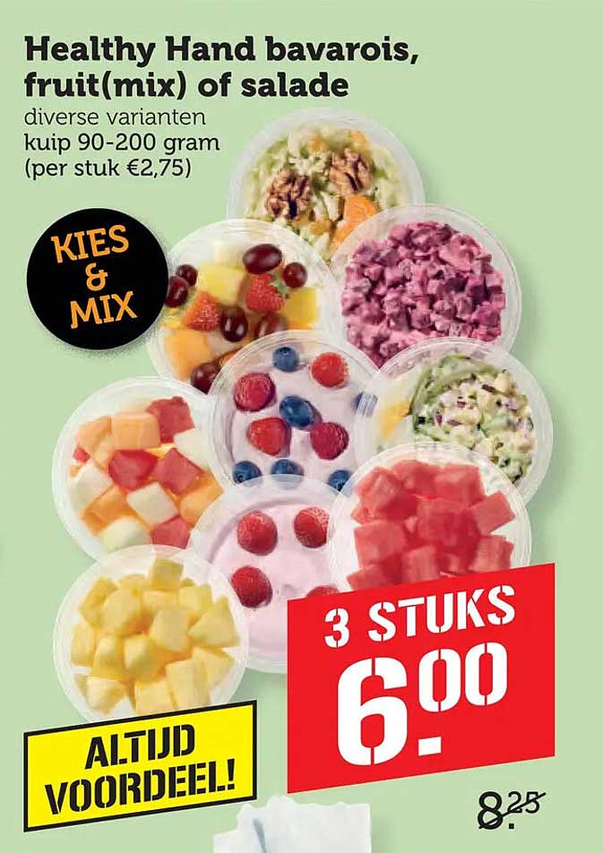Healthy Hand bavarois, fruit(mix) of salade, diverse varianten, kuip 90-200 gram (per stuk €2,75) 3 STUKS 6.00