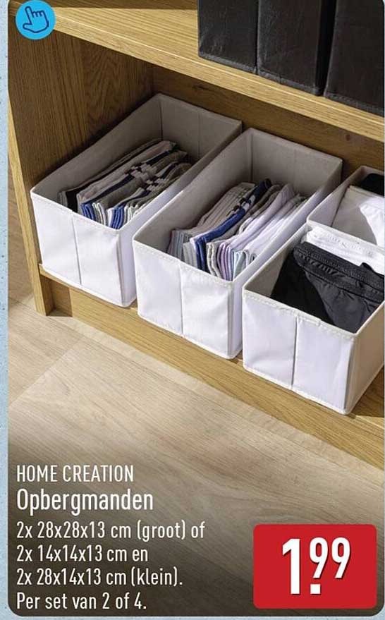 HOME CREATION Opbergmanden 2x 28x28x13 cm (groot) of 2x 14x14x13 cm en 2x 28x14x13 cm (klein). Per set van 2 of 4.