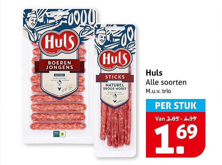 Huls Alle soorten M.u.v. trio PER STUK
