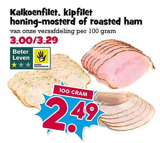 Kalkoenfilet, kipfilet honing-mosterd of roasted ham
