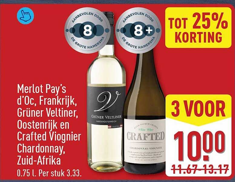 Merlot Pay's d'Oc, Frankrijk, Grüner Veltiner, Oostenrijk en Crafted Viognier Chardonnay, Zuid-Afrika 0.75 l. Per stuk 3.33.