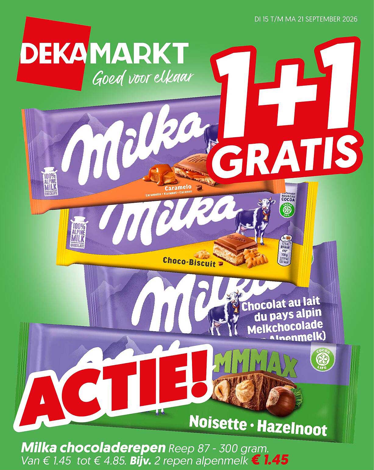 Milka chocoladerepen Reep 87 - 300 gram. Van € 1.45 tot € 4.85. Bijv. 2 repen alpenmelk € 1.45 1+1 gratis