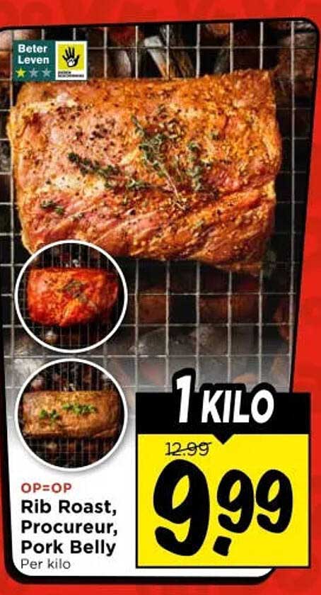 OP=OP Rib Roast, Procureur, Pork Belly Per kilo