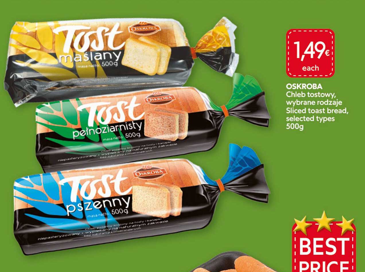 OSKROBA Chleb tostowy, wybrane rodzaje Sliced toast bread, selected types 500g