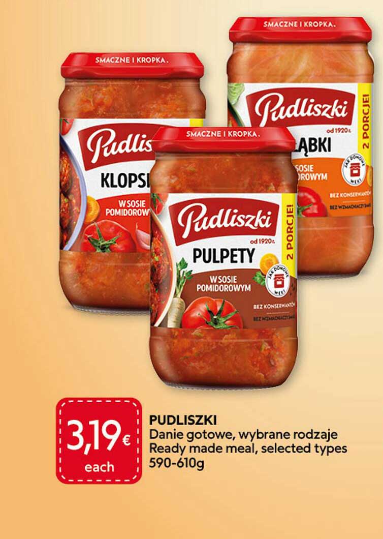 PUDLISZKI Danie gotowe, wybrane rodzaje Ready made meal, selected types 590-610g