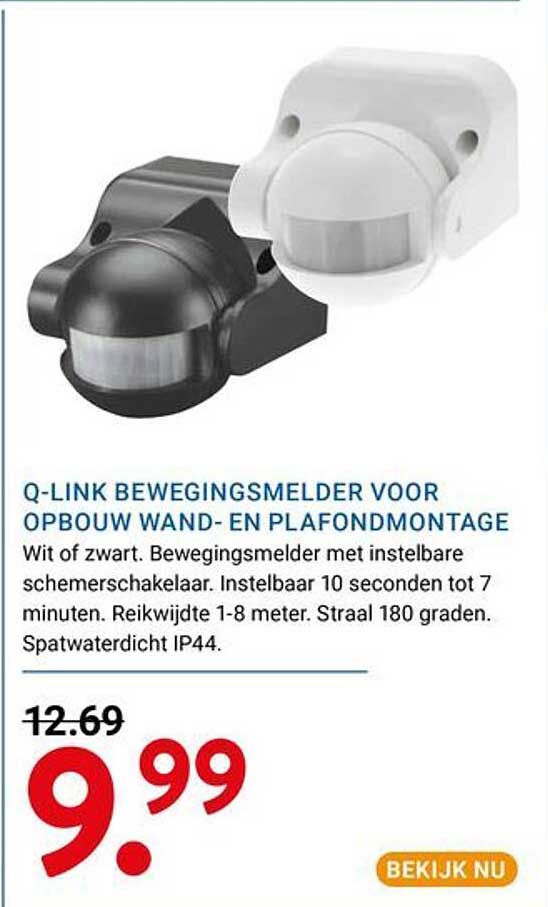 Q-LINK BEWEGINGSMELDER VOOR OPBOUW WAND- EN PLAFONDMONTAGE