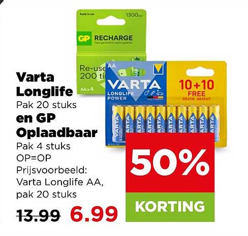 Varta Longlife Pak 20 stuks en GP Oplaadbaar Pak 4 stuks OP=OP Prijsvoorbeeld: Varta Longlife AA, pak 20 stuks 50% KORTING