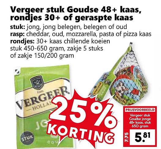Vergeer stuk Goudse 48+ kaas, rondjes 30+ of geraspte kaas 25% korting