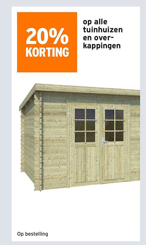 20% KORTING op alle tuinhuisjes en overkappingen