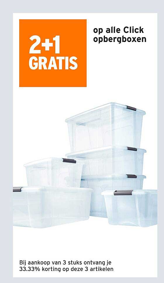 2+1 GRATIS op alle Click opbergboxen