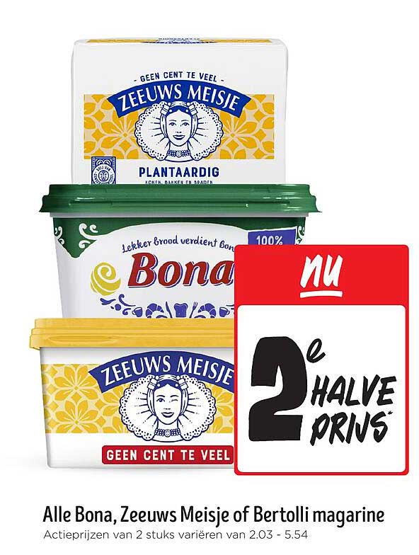 Alle Bona, Zeeuws Meisje of Bertolli margarine