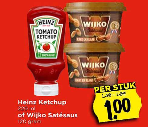 Heinz Ketchup 220 ml of Wijko Satésaus 120 gram