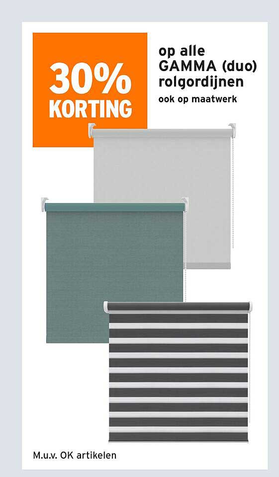 op alle GAMMA (duo) rolgordijnen ook op maatwerk
