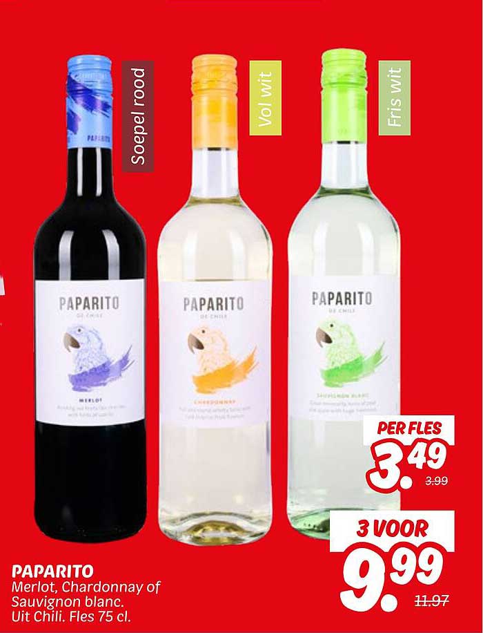 PAPARITO Merlot, Chardonnay of Sauvignon blanc.